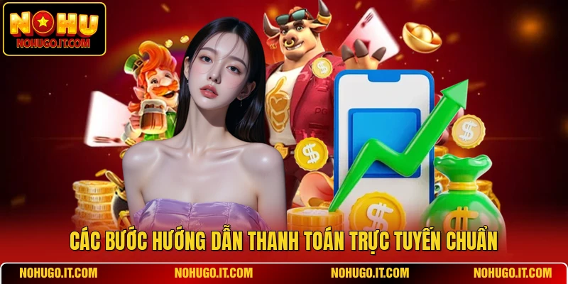 Các bước hướng dẫn thanh toán trực tuyến chuẩn