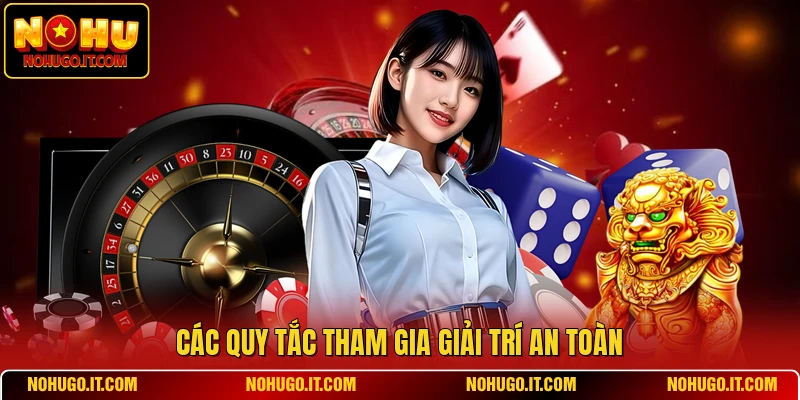 Các quy tắc tham gia giải trí an toàn