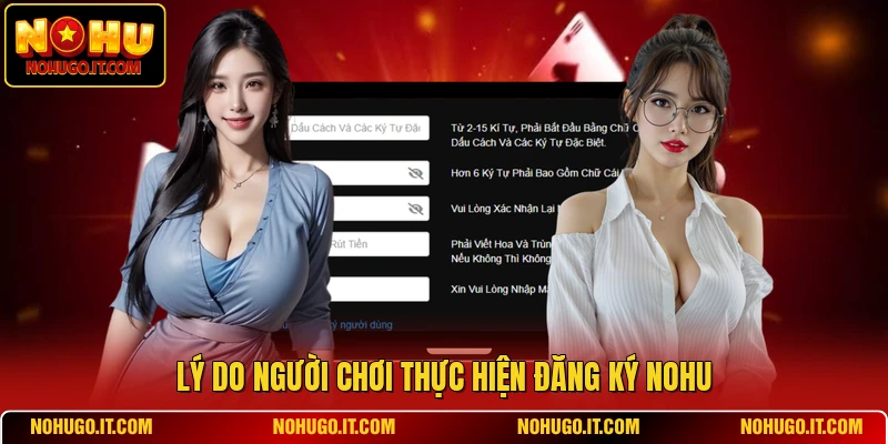 Lý do người chơi thực hiện đăng ký NOHU