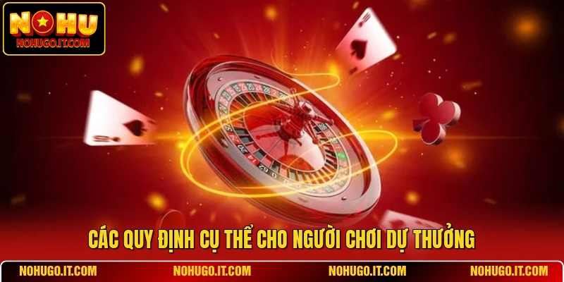 Các quy định cụ thể cho người chơi dự thưởng