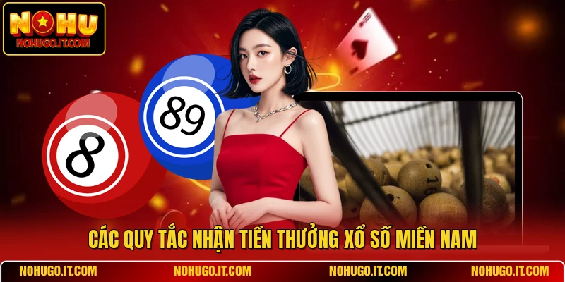 Các quy tắc nhận tiền thưởng xổ số miền Nam