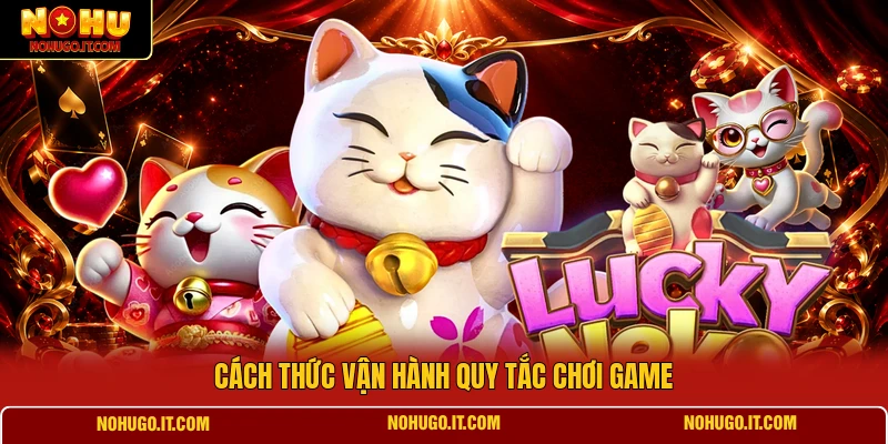 Cách thức vận hành quy tắc chơi game