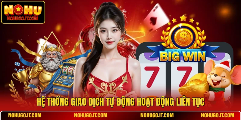 Hệ thống giao dịch tự động hoạt động liên tục