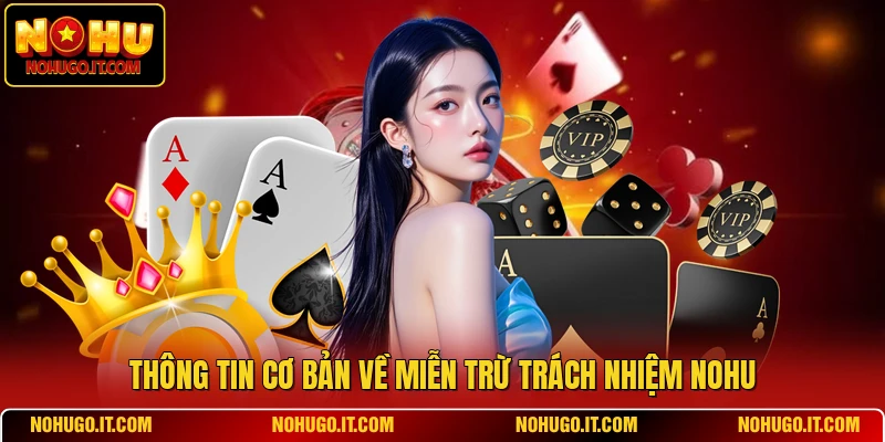Thông tin cơ bản về miễn trừ trách nhiệm NOHU