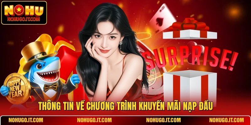 Thông tin về chương trình khuyến mãi nạp đầu
