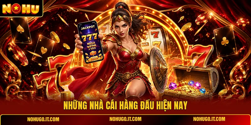 Những Nhà Cái Hàng Đầu Hiện Nay