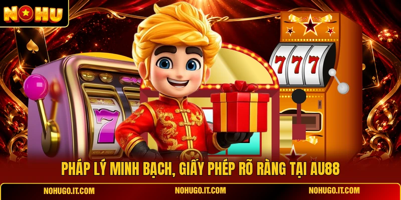 Pháp lý minh bạch, giấy phép rõ ràng tại AU88
